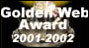Golden Award 2001 & 2002